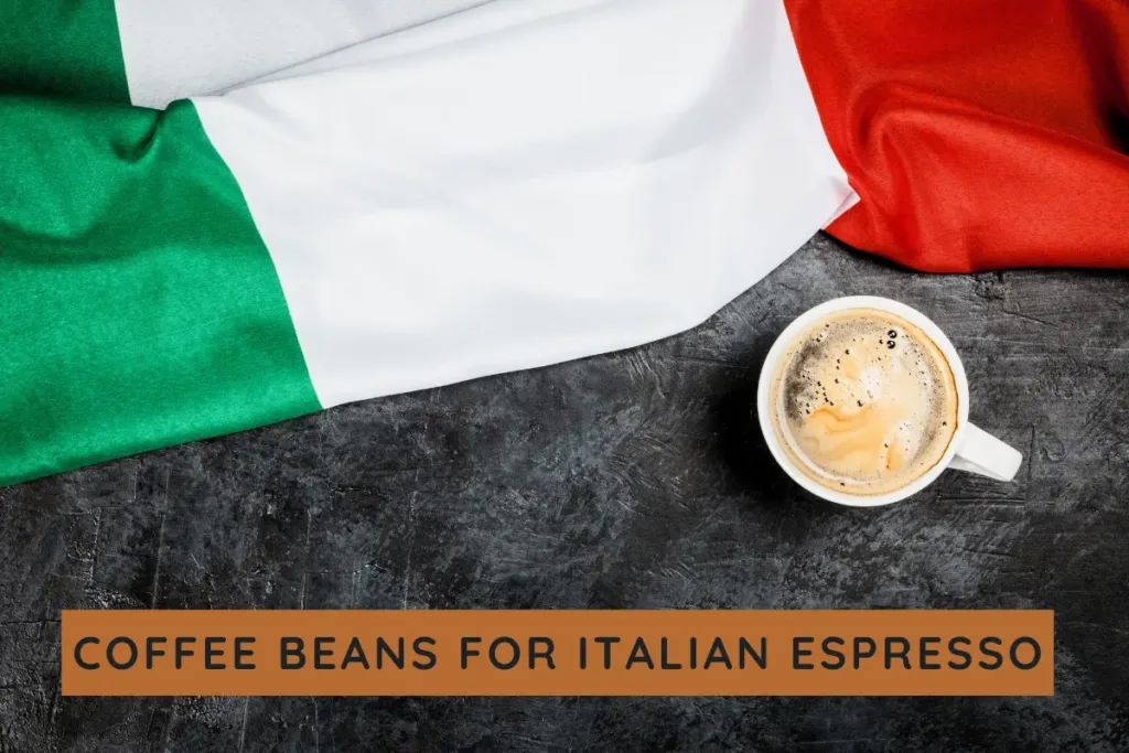 Best Coffee Beans for Italian Espresso