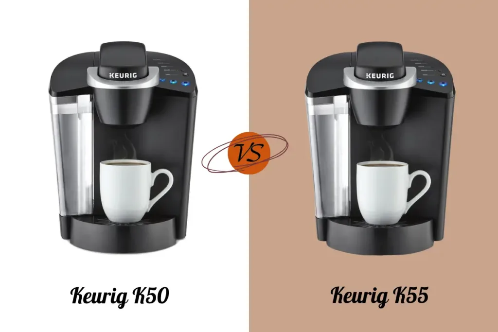 Keurig K50 vs K55