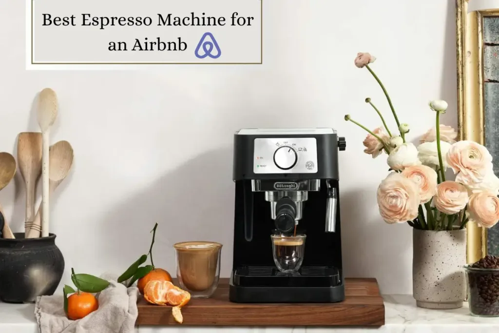 Best Espresso Machine for an Airbnb
