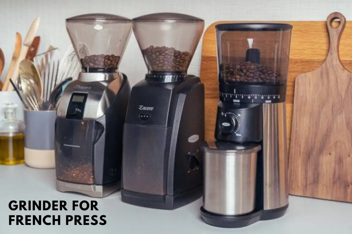  Grinder for French Press