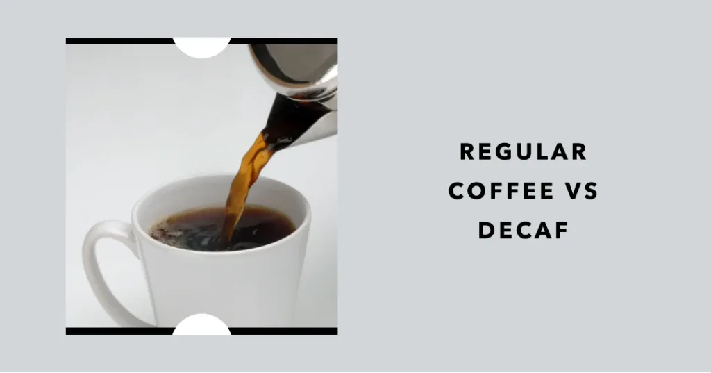 Decaf Vs Regular Coffee