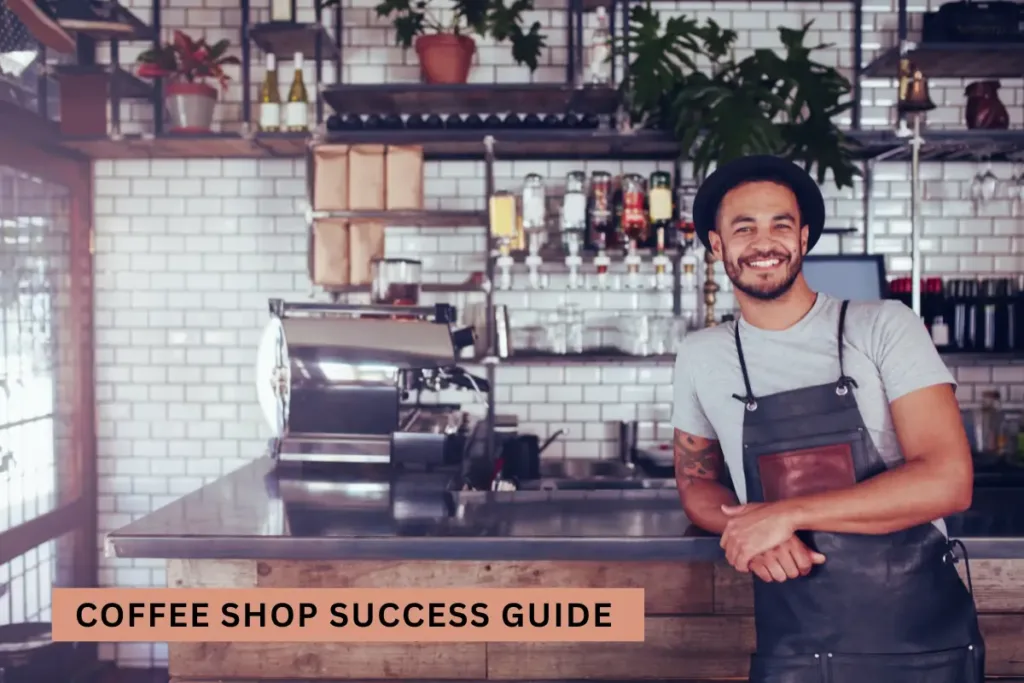 Coffee Shop Success Guide